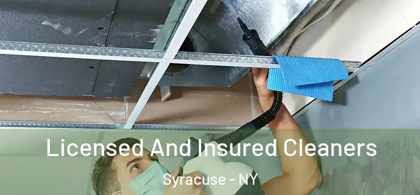 Licensed And Insured Cleaners Syracuse - NY