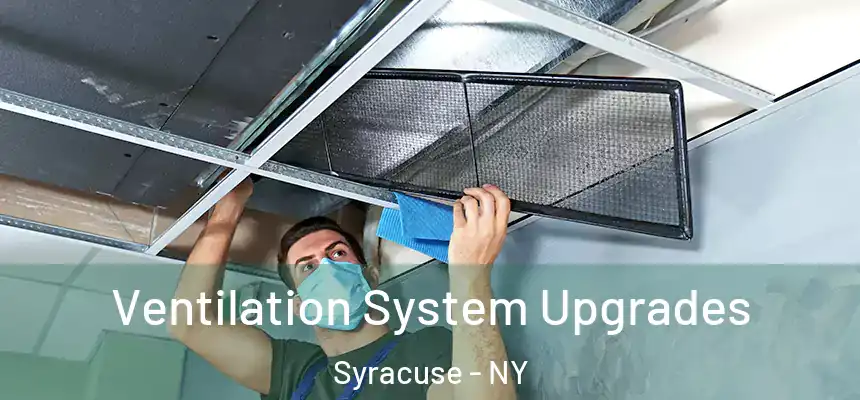  Ventilation System Upgrades Syracuse - NY